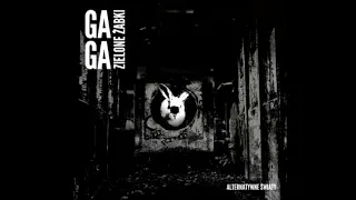 GA-GA ZIELONE ŻABKI – alternatywne światy  (full album)