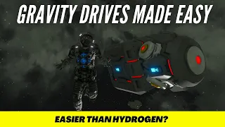 Tutorial - GRAVITY DRIVES MADE EASY! - Easier than Hydrogen?