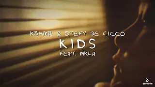 KSHMR & Stefy De Cicco - Kids (Feat. MKLA) [Extended Mix]