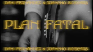 Dani Fernández - Plan fatal ft. Juancho Sidecars (Videoclip Oficial)