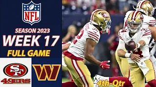 San Francisco 49ers Vs Washington Commanders FULL GAME 4th-Final  Week 17 12/31/2023|NFL 2023