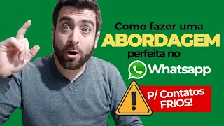 Abordagem de Vendas no Whatsapp para CONTATOS FRIOS