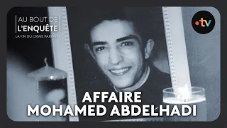 Intégrale L'Affaire Mohamed Abdelhadi - Au bout de l'enquête