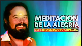 Meditación de la Alegría del libro de Jacobo Grinberg