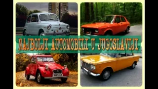 Top Lista: Najbolji automobili proizvedeni u Jugoslaviji !?  | Best cars produced in Yugoslavia