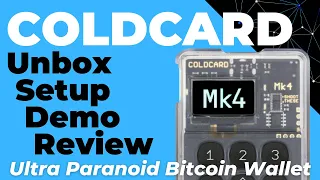 Coldcard Mk4 Bitcoin Hardware Wallet (Unboxing, Setup, Demo and Review) - Paranoid Security