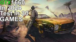 GTX 1660 in 2024 - Test 30 Games