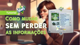 Tutorial | Como mudar de mundo sem perder as informações | The Sims 3