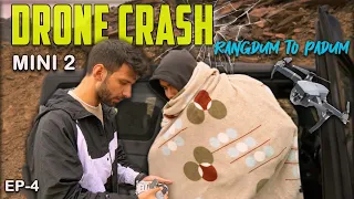 Drone Crash in Mountains -  Padum | EP 4