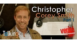 Christopher Corey Smith | Talking Voices (Part 1)