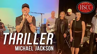 'Thriller' (MICHAEL JACKSON) Song Cover by The HSCC