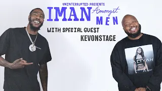 KevOnStage Chops It Up About Being Undeniable & Breaking Out in Comedy | IMAN AMONGST MEN