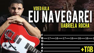 EU NAVEGAREI - GABRIELA ROCHA na Guitarra // Vídeo Aula Dguide