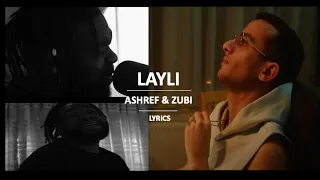 LAYLI - Ashref & Zubi (Arabic & French lyrics)