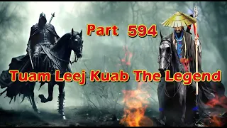 Tuam Leej Kuab The Legend Hmong Warrior  (Part 594)