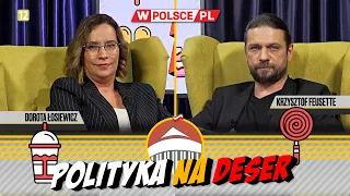 POLITYKA NA DESER | Dorota Łosiewicz i Krzysztof Feusette (20.05.2024)