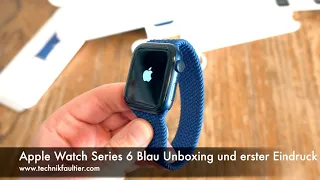 Apple Watch Series 6 Blau Unboxing und erster Eindruck