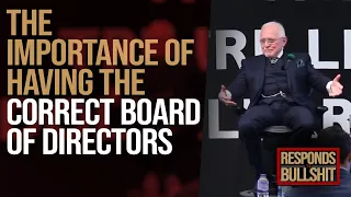 THE IMPORTANCE OF HAVING THE CORRECT BOARD OF DIRECTORS | DAN RESPONDS TO BULLSHIT