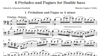 Miloslav Gajdoš - Preludium and Fugue in A minor for Double Bass Solo