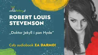 Doktor Jekyll i pan Hyde całość  – Robert Louis Stevenson – CAŁY AUDIOBOOK ZA DARMO | Wolne Lektury