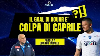 Il goal di Aouar è colpa di #Caprile? Parola al mister Luciano Tarallo - #TapIn