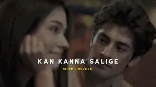 Kan kanna Salige (  Slow + Reverb  ) #kannada #slowedandreverb