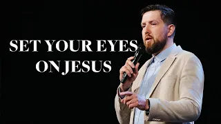 Set Your Eyes on Jesus | Rod Konkin | Church of Truth