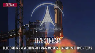 Blue Origin - New Shepard - NS-17 Mission - Launch Site One - Texas - August 26, 2021