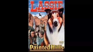 Лесси в разрисованных холмах / Lassie The Painted Hills - семейный приключенческий фильм