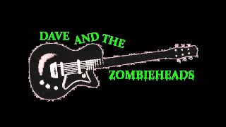 Dave And The Zombieheads   Be A Caveman Demo 2014