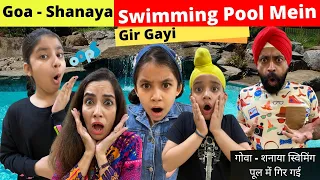 Goa - Shanaya Swimming Pool Mein Gir Gayi | RS 1313 VLOGS | Ramneek Singh 1313