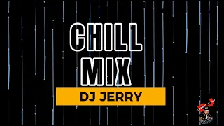 DJ Jerry   Chill Mix