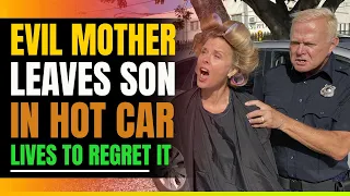 Evil Mom Leaves Son In Scorching Hot Car. Soon Lives To Regret It.