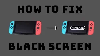 Nintendo Switch Won't Turn on (Black Screen) - How to Fix