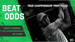 TOUR Championship Prop Picks From Geoff Fienberg & Joe Idone | PGA Tour Picks