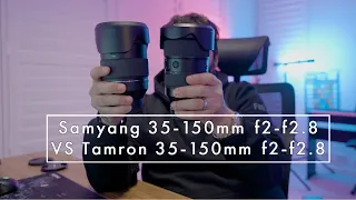 Samyang 35-150mm f2-f2.8 vs Tamron 35-150mm f2-f2.8 comparison