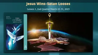 2023 Q2 Lesson 01 – Jesus Wins—Satan Loses – Audio by Percy Harrold