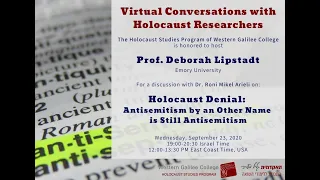 Prof. Deborah Lipstadt: Holocaust Denial - Antisemitism by an other name is still Antisemitism