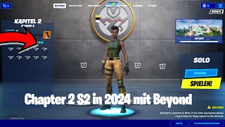 So spielst du CHAPTER 2 SEASON 2 in 2024 (Beyond)