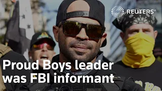 EXCLUSIVE: Proud Boys leader was FBI informant