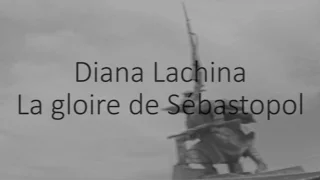 Diana Lachina - La gloire de Sébastopol