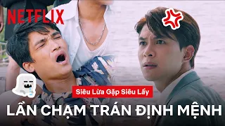 Lần đầu "siêu lầy" Mạc Văn Khoa đụng độ "siêu lừa" Anh Tú | Siêu lừa gặp siêu lầy | Netflix