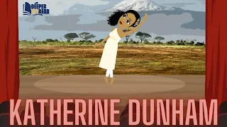 Katherine Dunham.Katherine Dunham Dance.Black History.Deeper Than Read(Ep.30) 💃✊🌍