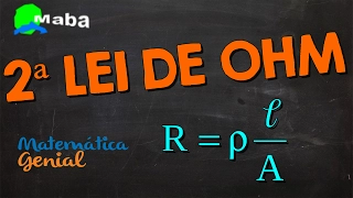 MABA FÍSICA - 2ª Lei de Ohm - Resistividade elétrica do condutor (Rô) Matemática Genial