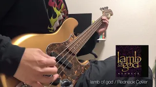 lamb of god / Redneck Bass Cover