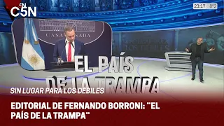 EDITORIAL de FERNANDO BORRONI en SIN LUGAR PARA LOS DÉBILES: ¨EL PAÍS DE LA TRAMPA¨