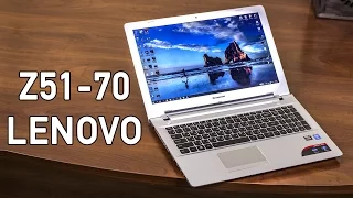 Lenovo Z51-70 обзор ноутбука. Особенности, козыри и недостатки Lenovo Z51-70 от FERUMM.COM