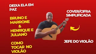 Deixa Ela em Paz - Bruno e Marrone & Henrique e Juliano - Como tocar no violão - cover/cifra simples