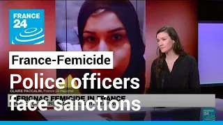 Feminicide in France: Six police officers in disciplinary hearing • FRANCE 24 English