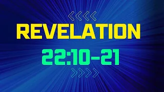 Sunday School Lesson|August 28 2022|Revelation 22:10-21